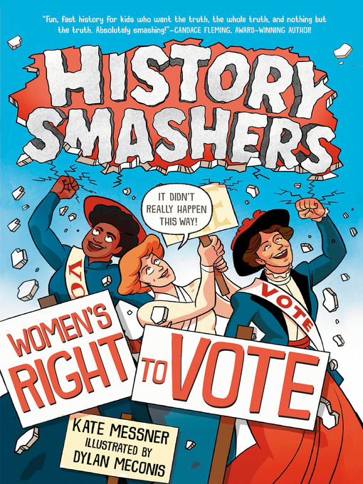 Title details for History Smashers: Women's Right to Vote by Kate Messner - Wait list